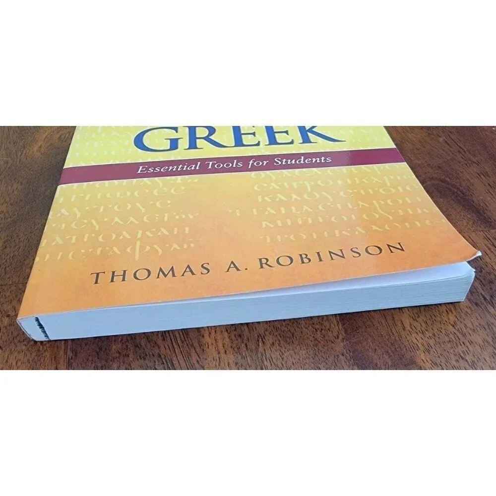 MASTERING NEW TESTAMENT GREEK: ESSENTIAL TOOLS  By Robinson W CD Seminary MDIV